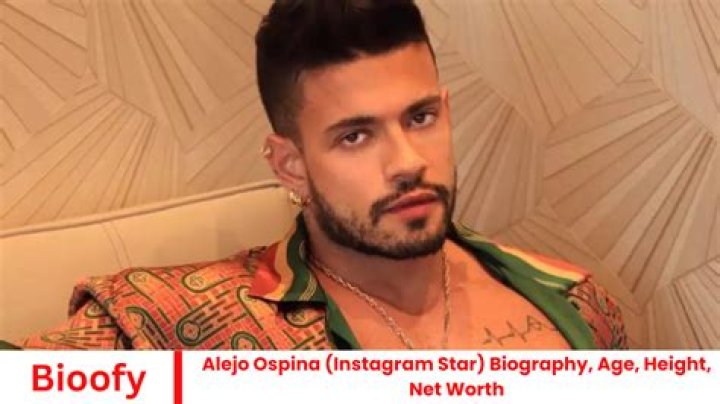 Alejo Ospina Height, Weight, Net Worth, Age, Birthday, Wikipedia, Who, Nationality, Biography